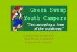 Green Swamp Youth Campers Information Powerpoint