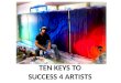 Ten keys to an artists success power point presentation aug 10