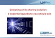 6 essential questions when selecting a file sharing solution