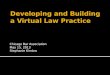 Building & Developing a Virtual Law Practice