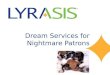 Dream services for nightmare patrons 2012