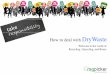 How to Deal with Dry waste