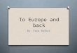 Around europe and back