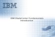 IBM BladeCenter Fundamentals Introduction
