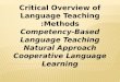 Critical Overview of Language Teaching Methods: Competency-Based Language Teaching Natural Approach Cooperative Language Learning