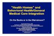 “Health Homes” and Behavioral Health/General Medical Care Integration