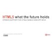 HTML5 - what the future holds - Opera's support for mobile web app devs - Bango Nexus 8 March 2012