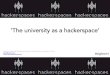 The university as a hackerspace