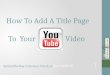 You tube adding title page and picture to your video