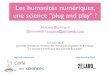 Les humanités numériques, une science "plug and play" ?