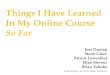 COLTT 2011 Things I Have Learned In My Online Course So Far
