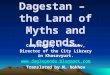 Dagestan – land of Myths and Legends