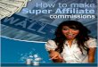 How to make super affiliate commissions