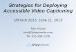Strategies for Deploying Accessible Video Captioning