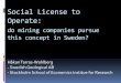Social license to operate - do mining companies pursue this concept inSweden?