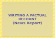 Writing a Factual Recount - News Reports