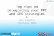 Top Tips on Integrating your PPC and SEO strategies
