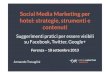 Social Media Marketing per hotel: strategie, strumenti e contenuti - Armando Travaglini - WHR Destination Basilicata 2013