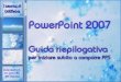 Powerpoint 2007, guida riepilogativa per comporre