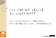 Get Rid of Visual SourceSafe Codemash 2010