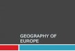 Geography: Geography of Europe