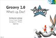 Groovy 2.0 update - Cloud Foundry Open Tour Moscow - Guillaume Laforge