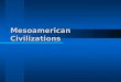Mesoamerican civilizations hg