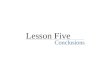 Lesson Five   Conclusions