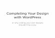 Completing Your Design with WordPress
