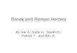 Greek And Roman Heroes