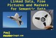 Linked Data, Free Pictures, and Markets For Semantic Data