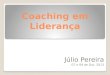 Coaching em liderança - Julio Pereira