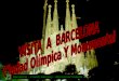 Barcelona Ol­mpica y Monumental