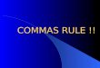 commas rule !!