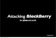 Attacking Blackberry For Phun and Profit