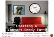 Creating a Contact-Ready Earth - Kathleen D. Toerpe