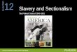 Chapter 12: Slavery and Sectionalism: The Political Crisis of 1848-1861