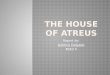 The house of atreus