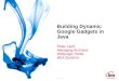 Building Dynamic Google Gadgets in Java