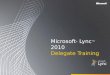 Microsoft lync 2010_delegate_training_rtm