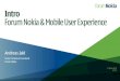 Intro - Forum Nokia & Mobile User Experience