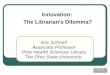Innovation:  The Librarian's Dilemma?