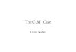 The G.M. Case Class Notes