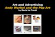 Art And Advertising - Andy Wharol and the Pop Art