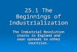 25.1 the beginnings of industrialization