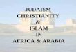 Afrikan/Kemet Spirituality, Judaism, Christianity, Islam