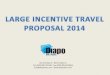 Large incentive travel proposal 2014