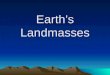Earth’s landmasses