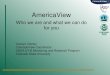 2013 Education Track, AmericaView: Who we are and what we can do for you by Carolyn Ownby