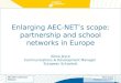 Enlarging AEC-NET’s scope:partnership and school networks in Europe